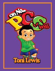 Title: Oh No..... PCS'ing, Author: Toni Lewis
