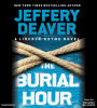 The Burial Hour (Lincoln Rhyme Series #13)