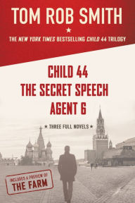 Title: The Child 44 Trilogy: Child 44, The Secret Speech, and Agent 6 Omnibus, Author: Tom Rob Smith