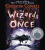 The Wizards of Once (The Wizards of Once Series #1)