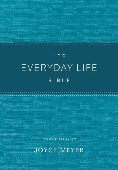 The Everyday Life Bible: The Power of God's Word for Everyday Living