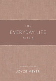 Title: The Everyday Life Bible: The Power of God's Word for Everyday Living, Author: Joyce Meyer