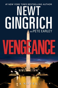 Title: Vengeance: A Novel, Author: Newt Gingrich