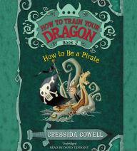 Title: How to Be a Pirate (How to Train Your Dragon Series #2), Author: Cressida Cowell