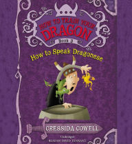 Title: How to Speak Dragonese (How to Train Your Dragon Series #3), Author: Cressida Cowell