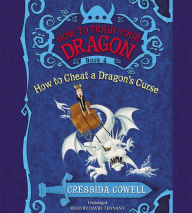 Title: How to Cheat a Dragon's Curse (How to Train Your Dragon Series #4), Author: Cressida Cowell