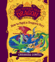 How to Fight a Dragon's Fury (How to Train Your Dragon Series #12)