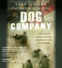 Dog Company: A True Story of American Soldiers Abandoned by Their High Command