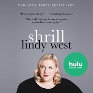 Title: Shrill: Notes from a Loud Woman, Author: Lindy West