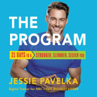Title: The Program: 21 Days to a Stronger, Slimmer, Sexier You, Author: Jessie Pavelka