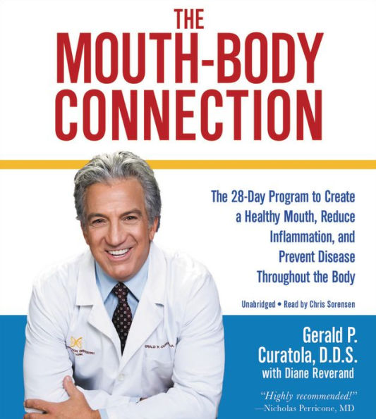 The Mouth-Body Connection: The 28-Day Program to Create a Healthy Mouth, Reduce Inflammation and Prevent Disease Throughout the Body