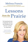 Lessons from the Prairie: Learning Self-Reliance, Resilience, Optimism, and the Pioneering Spirit from America