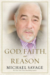 Title: God, Faith, and Reason, Author: Michael Savage