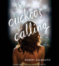 The Cuckoo's Calling (Cormoran Strike Series #1)
