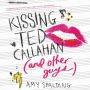 Kissing Ted Callahan (and Other Guys)