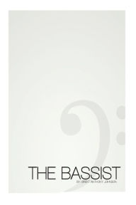The BASSIST: Building Better Bassists, One Step at a Time