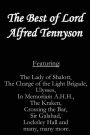 The Best of Lord Alfred Tennyson: Featuring Lady of Shalott, the Charge of the Light Brigade, Ulysses, in Memoriam A. H. H. , the Kraken, Crossing the Bar, Sir Galahad, Locksley Hall and Many, Many More