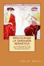 Practicando la Sabiduría Hermética: La Transformación de la Vida a Través de Los 7 Principios Herméticos