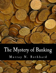 Title: The Mystery of Banking (Large Print Edition), Author: Douglas E French