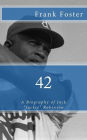 42: A Biography of Jack Jackie Robinson