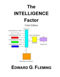 Title: The INTELLIGENCE Factor (Color Edition), Author: Edward G Fleming