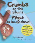 Alternative view 1 of Crumbs on the Stairs - Migas en las escaleras: A Mystery in English & Spanish