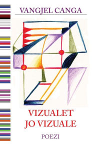 Title: Vizualet Jo Vizuale, Author: Vangjel Canga