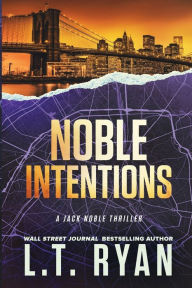 Title: Noble Intentions: Season One (Jack Noble Series #4), Author: L. T. Ryan