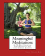 Meaningful Meditation: : A 30 Day Journal For Weight Loss and Emotional Eating
