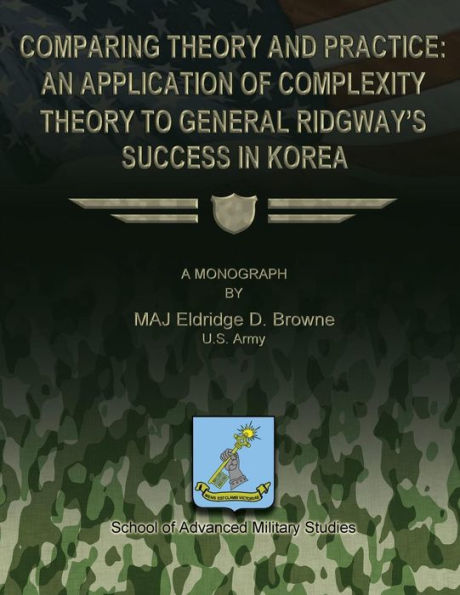 Comparing Theory and Practice - An Application of Complexity Theory to General Ridgway's Success in Korea