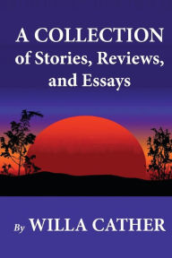 A Collection of Stories, Reviews, and Essays