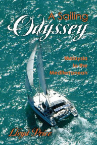 Title: A Sailing Odyssey-Malaysia to the Mediterranean, Author: Lloyd Price