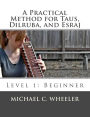 A Practical Method for Taus, Dilruba, and Esraj: Level 1: Beginner