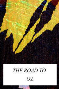 Title: The Road to Oz, Author: L. Frank Baum