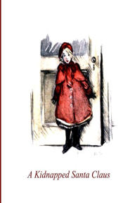 Title: A Kidnapped Santa Clause, Author: L. Frank Baum