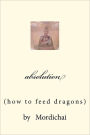 Absolution: How to Feed Dragons