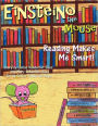 Einsteino The Mouse: Reading Makes Me Smart!