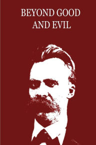 Title: Beyond Good And Evil, Author: Friedrich Wilhelm Nietzsche