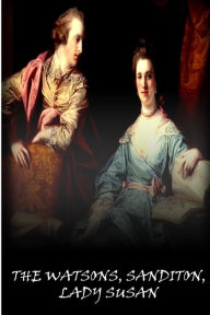 Title: The Watsons, Sanditon, Lady Susan, Author: Jane Austen