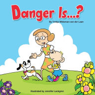 Title: Danger Is...?, Author: Jennifer Lackgren