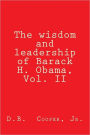 The wisdom and leadership of Barack H. Obama, Vol. II: Updated for 2012!