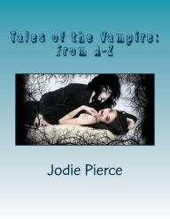 Title: Tales of the Vampire: From A-Z, Author: Jodie Pierce