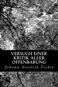 Title: Versuch einer Kritik aller Offenbarung, Author: Johann Gottlieb Fichte