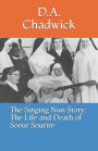 The Singing Nun Story: The Life and Death of Soeur Sourire