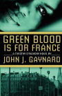 Green Blood is for France: A Timothy O'Mahony Novel