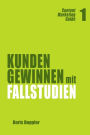 Kunden Gewinnen Mit Fallstudien: Content Marketing Guide 1