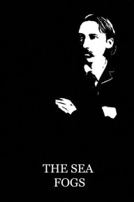 Title: The Sea Fogs, Author: Robert Louis Stevenson