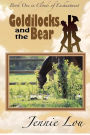 Goldilocks and the Bear