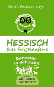 Title: Hessisch fäer Fottgelaafene, Author: Frank Fodderwestje