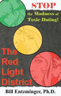 The Red Light District: Stop the Madness of Toxic Dating